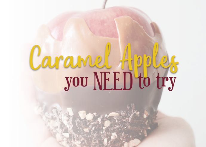Caramel Apples You NEED To Try
